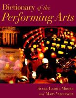 Dictionary of the Performing Arts 0809230100 Book Cover