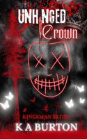 UNHINGED CROWN (KINGSMAN ELITE) 1763673219 Book Cover