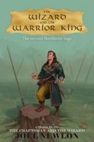 The Wizard and the Warrior King 1736221191 Book Cover