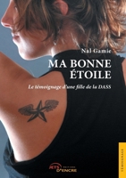 Ma bonne étoile: Témoignage d'une fille de la DASS (French Edition) 2354851286 Book Cover