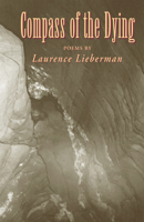Compass of the Dying: Poems 1557285098 Book Cover
