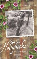 Hollyhocks On the Fence 1615660720 Book Cover