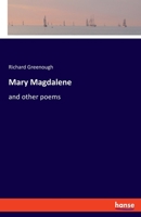 Mary Magdalene: and other poems 334810596X Book Cover