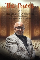 The Power Of The Brazen Anointing: The Secrect of the Brazen B0G447PZM1 Book Cover