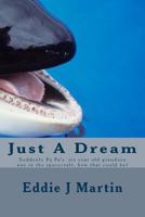 Just a Dream: Suddenly Pa Pa Six Year Old Grandson Was in the Spacecraft, How That Could Be? 0990544001 Book Cover