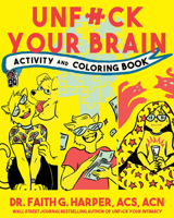 Unfuck Your Brain Activity and Coloring Book 1621065294 Book Cover