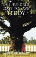 One Hundred Days to Save Teddy 109801653X Book Cover