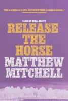Release the Horse B0F2R6GJC6 Book Cover