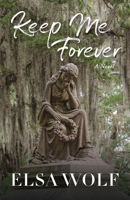 Keep Me Forever, A Novel 173277742X Book Cover