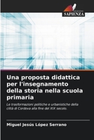 Una proposta didattica per l'insegnamento della storia nella scuola primaria (Italian Edition) 6207001982 Book Cover