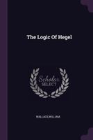 The Logic of Hegel 101695543X Book Cover