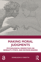 Making Moral Judgments: Psychological Perspectives on Morality, Ethics, and Decision-Making 0367370832 Book Cover