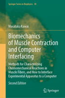 Biomechanics of Muscle Contraction and Computer Interfacing: Methods for Characterizing Chemomechanical Reactions in Muscle Fibers, and How to ... Computer (Springer Series in Biophysics, 30) 3032248760 Book Cover