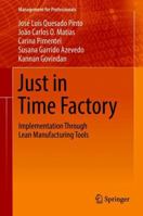 Just in Time Factory: Implementation Through Lean Manufacturing Tools 3319770152 Book Cover