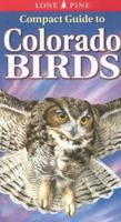 Compact Guide to Colorado Birds (Compact Guide to...) 9768200227 Book Cover