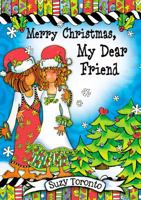 Merry Christmas, My Dear Friend by Suzy Toronto, An Inspiring Christmas Gift Book for Her from Blue Mountain Arts 1598429981 Book Cover