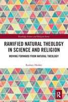 Ramified Natural Theology in Science and Religion 0367569647 Book Cover