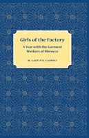 Girls of the Factory: A Year with the Garment Workers of Morocco