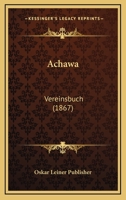 Achawa: Vereinsbuch (1867) 1160769079 Book Cover
