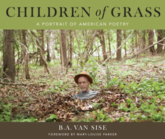 Children Of Grass: A Portrait Of American Poetry 1943156824 Book Cover