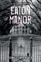 Eaton Manor: A "CC" Giovani Thriller 154811040X Book Cover