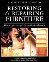 A Step-By-Step Guide to Restoring & Repairing Furniture: How to Give Any Job the Professional Touch 157145229X Book Cover
