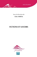 Fictions et savoirs (Proximités Sociologie) (French Edition) 2806637090 Book Cover