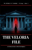 The Veloria File: A Political Thriller of Corruption and Power B0H7TGR4RL Book Cover