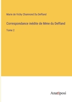 Correspondance inédite de Mme du Deffand: Tome 2 3382723883 Book Cover