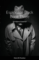 Espionage Black Book: Surveillance Explained 0645236209 Book Cover