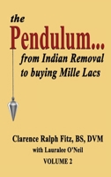 The Pendulum...from Indian Removal to buying Mille Lacs 1604140321 Book Cover