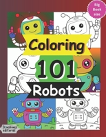 Coloring 101 Robots: Coloring Book B0CNXXP35V Book Cover