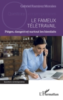 Le fameux télétravail: Pièges, dangers et surtout les bienfaits (Questions Contemporaines) (French Edition) 2343231370 Book Cover
