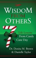 Wisdom From Others: 7 Life Lessons From Candy Cane Day 1724195026 Book Cover