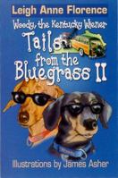 Tails from the Bluegrass II (Woody: The Kentucky Wiener) 0974141747 Book Cover