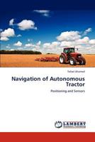 Navigation of Autonomous Tractor 3846519405 Book Cover