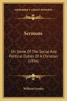 Sermons: On Some Of The Social And Political Duties Of A Christian 1143519876 Book Cover