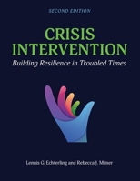 Crisis Intervention: Building Resilience in Troubled Times B0D7VW9LGR Book Cover