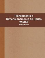Planeamento e Dimensionamento de Redes WiMAX 1409295869 Book Cover