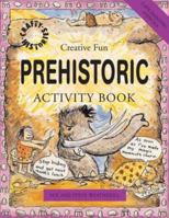 Prehistoric Activity Book (Crafty History) 190291578X Book Cover