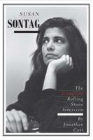 Susan Sontag: The Complete Rolling Stone Interview 0300199023 Book Cover