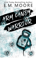 Arm Candy Warrior 1959031015 Book Cover