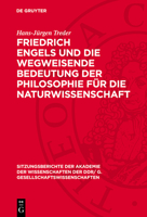 Friedrich Engels Und Die Wegweisende Bedeutung Der Philosophie Für Die Naturwissenschaft 3112774469 Book Cover