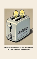 Prethink B0F6M71WY7 Book Cover