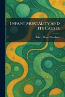 Infant Mortality and Its Causes 1025415744 Book Cover