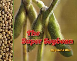 The Super Soybean 0807575496 Book Cover