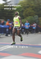 every runner, every day.: A Memoir: The Running Journey From Brownsville, Brooklyn to Bergen County, New Jersey And Everywhere In Between. B0DQ63R4GX Book Cover