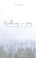 Walking on Fog: Clutching This Gem B08NDXFFJH Book Cover