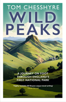Wild Peaks: A Journey on Foot Through England’s First National Park 0008733465 Book Cover