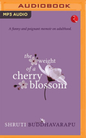 The Weight of a Cherry Blossom 1713524597 Book Cover
